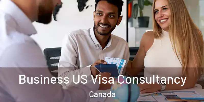 Business US Visa Consultancy Canada