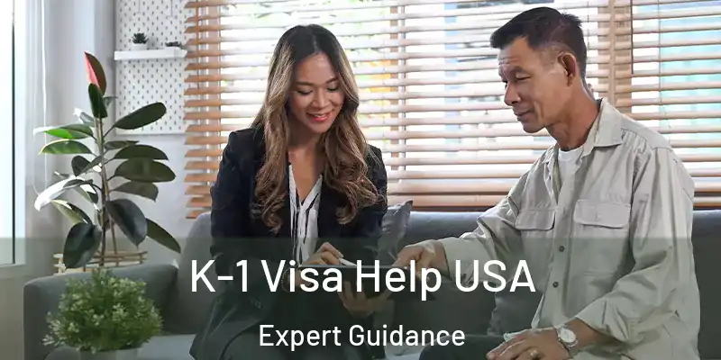  K-1 Visa Help USA Expert Guidance