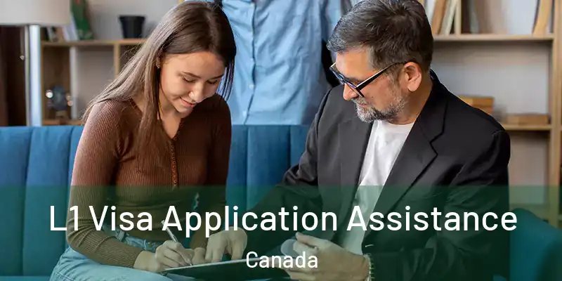  L1 Visa Application Assistance Canada