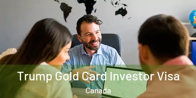  Trump Gold Card Investor Visa Canada