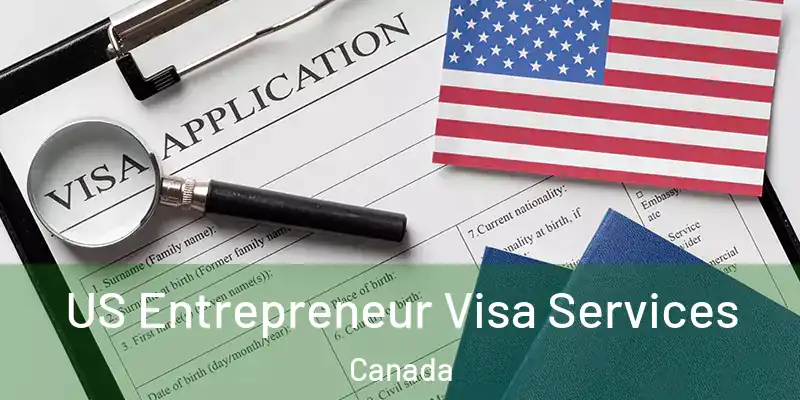  US Entrepreneur Visa Services Canada
