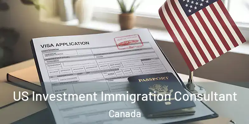  US Investment Immigration Consultant Canada