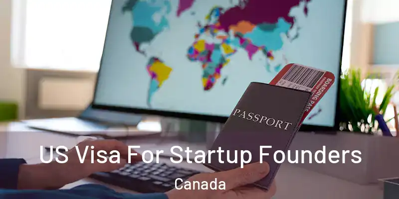  US Visa For Startup Founders Canada